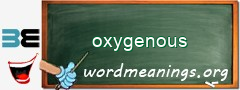 WordMeaning blackboard for oxygenous